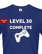 Pánské tričko k 30. narozeninám - Level complete