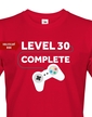 Pánské tričko k 30. narozeninám - Level complete