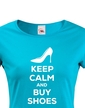 Dámské tričko Keep calm and buy shoes