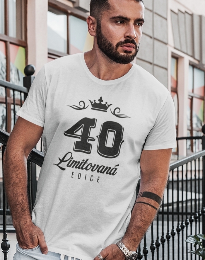 Pánske tričko k 40. narodeninám Limitovaná edícia