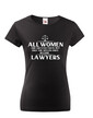Dámské tričko All women are created equal but...