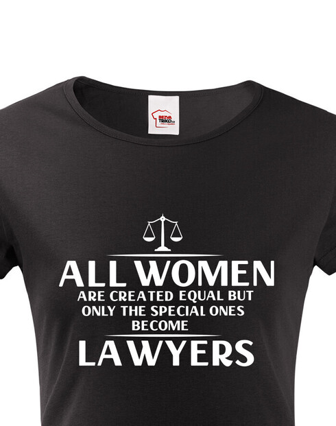 Dámské tričko All women are created equal but...