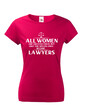 Dámské tričko All women are created equal but...