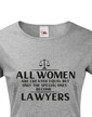 Dámské tričko All women are created equal but...