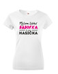 Dámske tričko Nie som žiadna bábofka ja som hasička