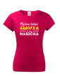 Dámske tričko Nie som žiadna bábofka ja som hasička