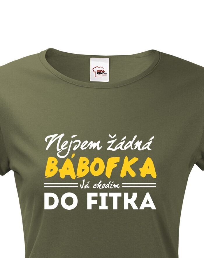 Dámské tričko Nie som žiadna bábofka ja chodím do fitka