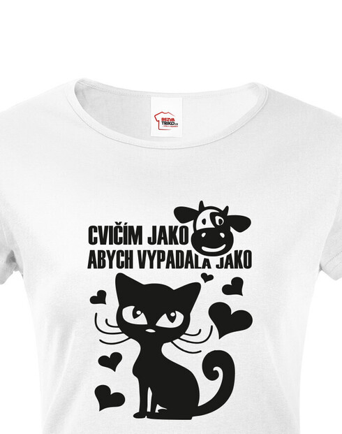 Dámské tričko Cvičím ako krava aby som vyzerala ako kočka
