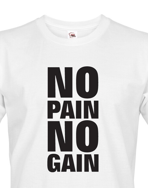 Pánské tričko - No pain no gain