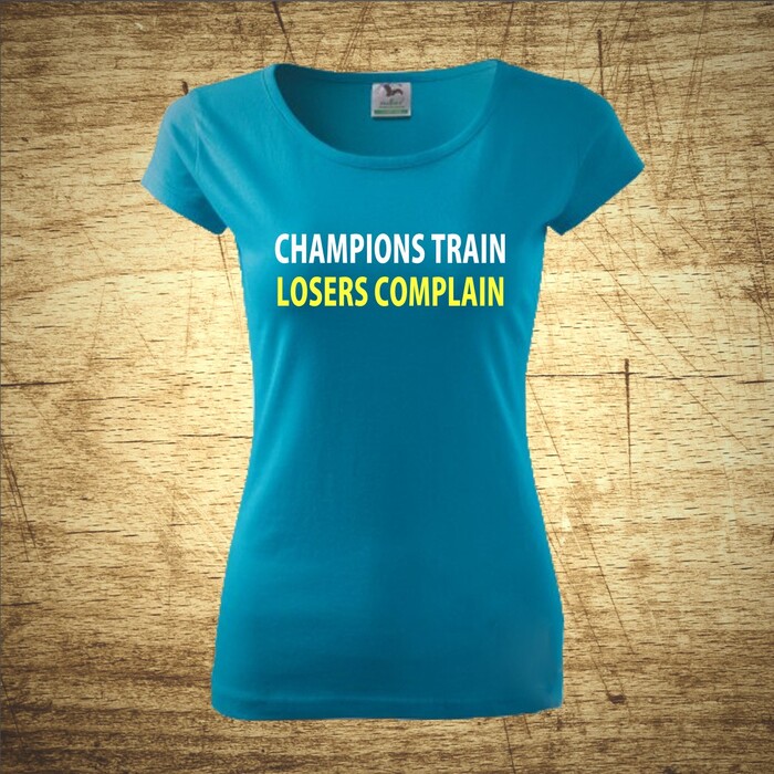 Champions train, losers complain