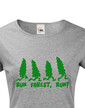Dámské tričko Run forest, Run!