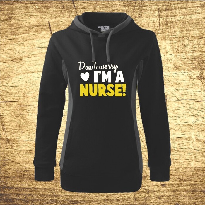 Don´t worry, I´m a nurse!