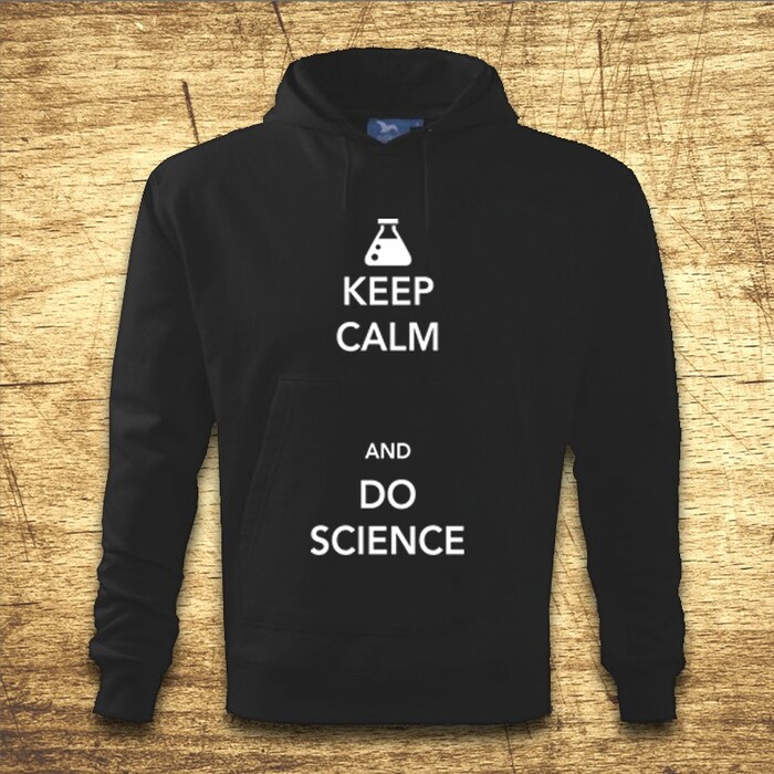 Keep calm and do science