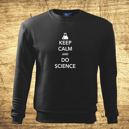 Keep calm and do science