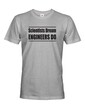 Pánské tričko - Scientists dream, Engineers do