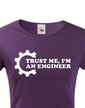 Dámské tričko Trust me, I´m an engineer