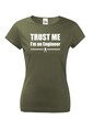 Dámské tričko - Trust me, I´m an engineer