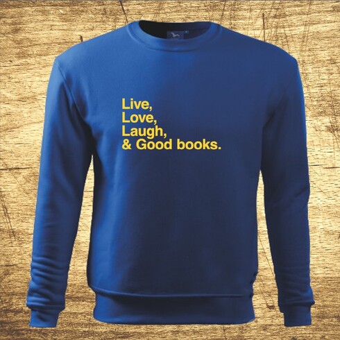Live, Love, Laugh and good books