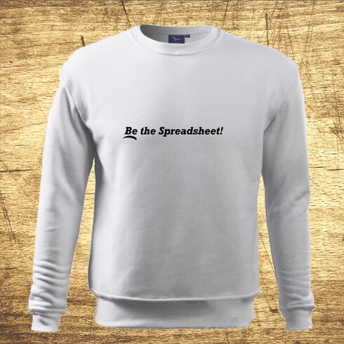 Be the Spreadsheet!