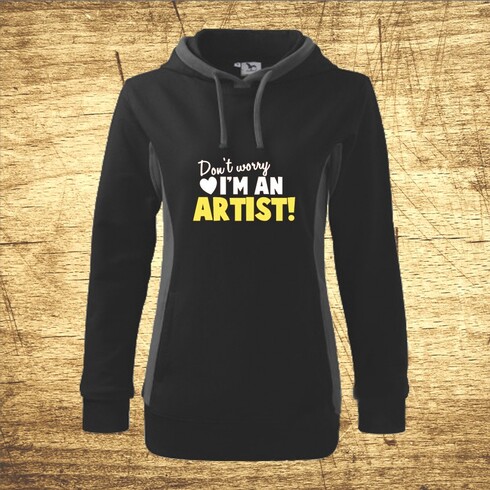 Don´t worry, I´m an artist!