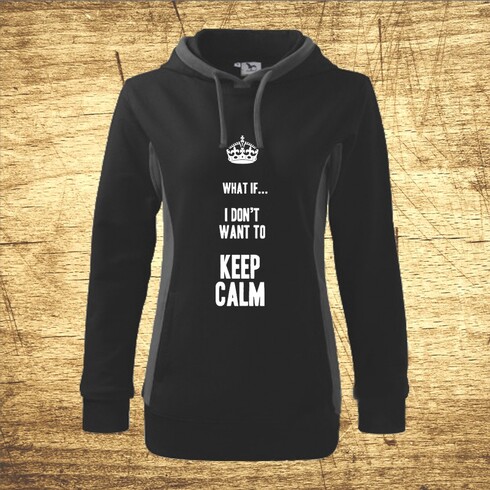 What if I Don´t want to keep calm