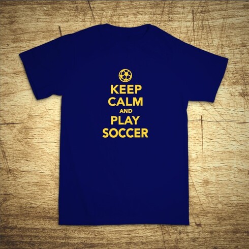 Keep calm and play soccer