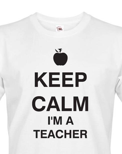Pánské tričko pre učiteľa Keep calm I'm teacher