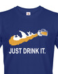 Pánske tričko s potlačou Just drink IT