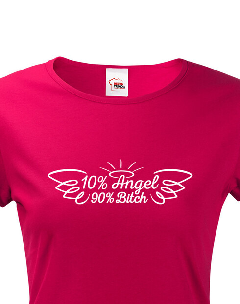 Dámské tričko 10% angel, 90% bitch