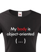 Dámske tričko pre programátorky My body is object oriented