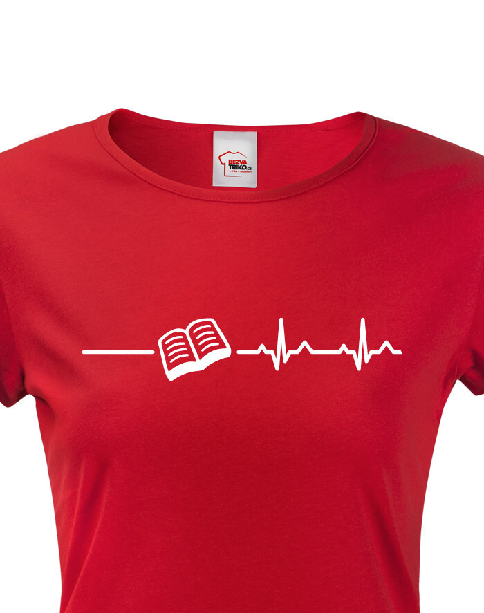 Dámske tričko pre milovníkov knižiek a čítania