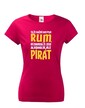 Dámske tričko s potlačou Som pirát pijem rum