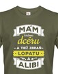 Tričko mám dcéru a tiež zbraň, lopatu a alibi