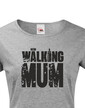 Vtipné tričko pro novopečené maminky New Walking Mum