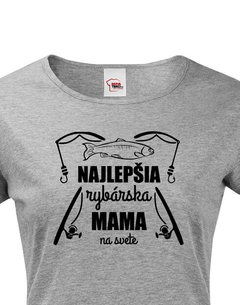 Tričko Najlepšia rybárska mama na svete