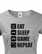 Dámske Geek/hráčske triko EAT, SLEEP, GAME, REPEAT
