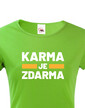 Dámske tričko Karma je zdarma