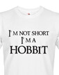 Pánske tričko "I am not short I am Hobbit"
