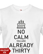 Pánske tričko k narodeninám NO CALM...