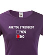 Dámske tričko Are you stressed?