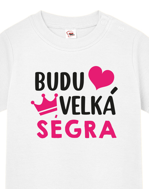 Tričko pro miminka s potiskem Budu velká ségra