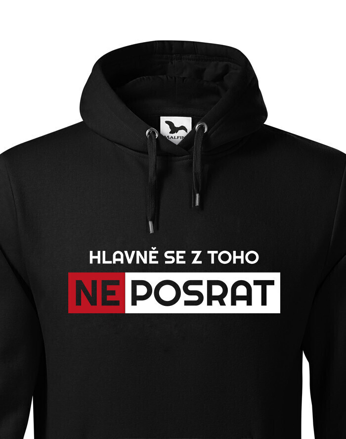 Pánská mikina Hlavně se neposrat