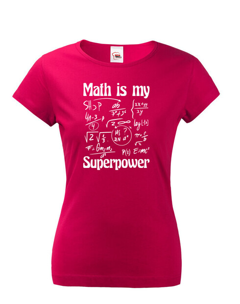 Dámské tričko Math is my superpower