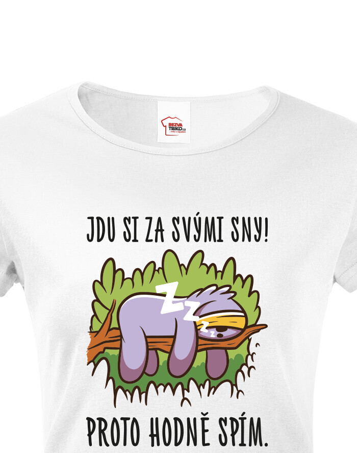 Dámské tričko Idem si za svojimi snami!