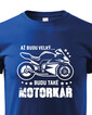 Detské tričko Až budu velký...Budu také motorkář