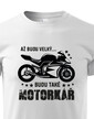 Detské tričko Až budu velký...Budu také motorkář