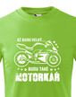 Detské tričko Až budu velký...Budu také motorkář