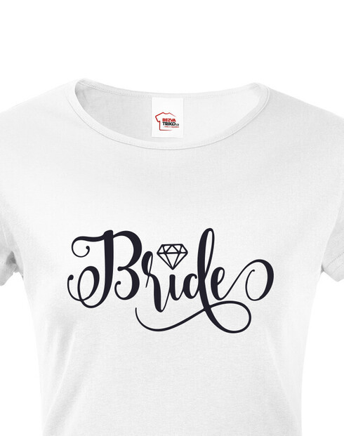 Dámské tričko pre nevestu Bride