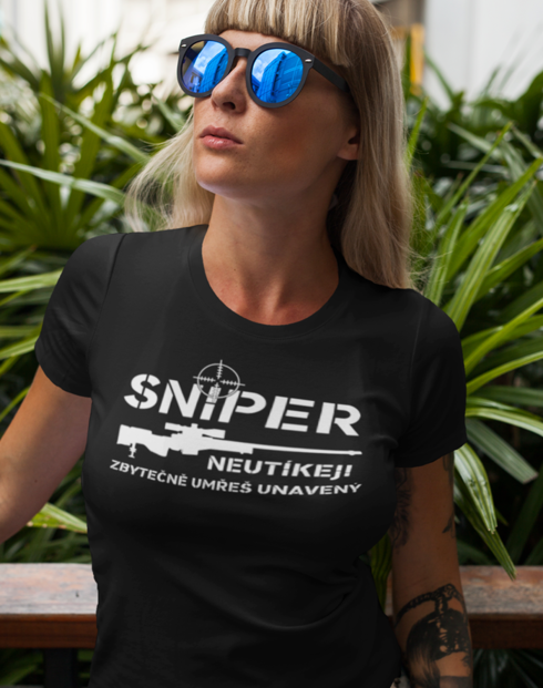 Dámské tričko Sniper - Neutekaj, zbytočne umrieš unavený