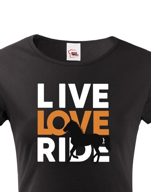Dámské tričko Live love ride